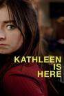 Kathleen Is Here poster