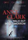 Anne Clark: I'll Walk Out Into Tomorrow poster